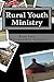 Rural Youth Ministry: Expanded Second Edition by Brent Lacy, Greg Stier