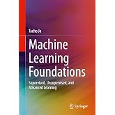 Machine Learning Foundations: Supervised, Unsupervised, and Advanced Learning