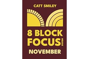 8-Block Focus System: November: Daily Guided Tool That Structures Productivity In 25-Minute Time Blocks