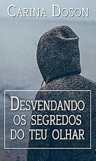 Livro Desvendando os segredos do teu olhar