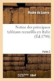 Image de Notice Des Principaux Tableaux Recueillis En Italie. Seconde Partie. (Arts) (French Edition)