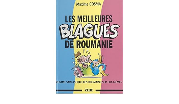 Scarica Gratis Images Les Meilleures Blagues De Roumanie Zelie Humour French Edition actualisé par