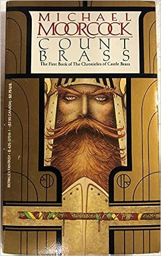 Count Brass Chronicles Of Castle Brass Bk 1 Moorcock Michael Amazon Com Books