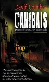 Livro Canibais: Paixăo e Morte na Rua do Arvoredo