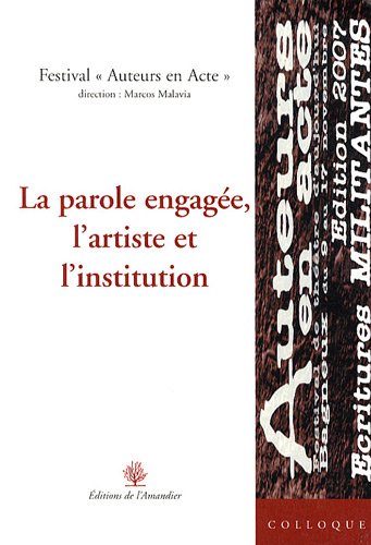 La  parole engagée, l'artiste et l'institution
