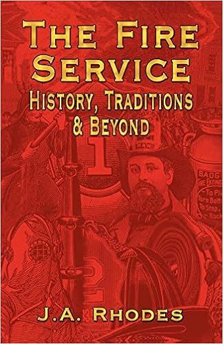 The Fire Service: History, Traditions & Beyond