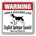 ENGLISH SPRINGER SPANIEL Security Sign Area Patrolled guard dog lover owner vets