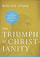 The Triumph of Christianity: How the Jesus Movement Became the World's Largest Religion