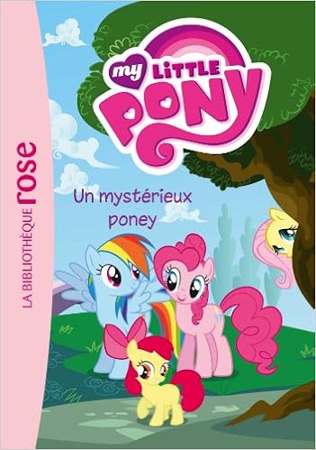 Amazon Fr My Little Pony 03 Un Mysterieux Poney Hasbro Quenot Katherine Livres