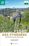 Découvrir la flore des Pyrénées, 400 espèces dans (French Edition) by