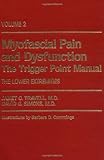 Myofascial Pain and Dysfunction: The Trigger Point Manual; Vol. 2., The Lower Extremities
