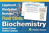 Lippincott Illustrated Reviews Flash Cards: Biochemistry (Lippincott Illustrated Reviews Series)