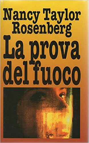 Nancy Taylor Rosenberg - La prova del fuoco (1998)