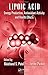 Lipoic Acid: Energy Production, Antioxidant Activity and Health Effects (Oxidative Stress And Disease)
