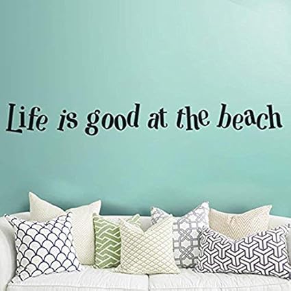 Amazon Com Yetta Quiller Life Is Good At The Beach Vinyl Wall
