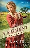 A Moment in Time (Lone Star Brides Book #2) by Tracie Peterson