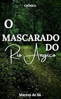 Livro O Mascarado do Rio Angico: Crônica