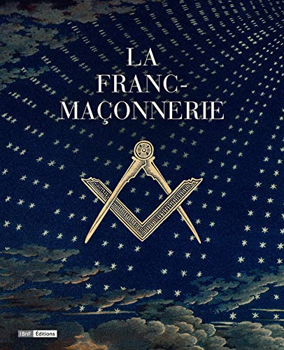 La Franc-Maconnerie (French Edition) by Collectif