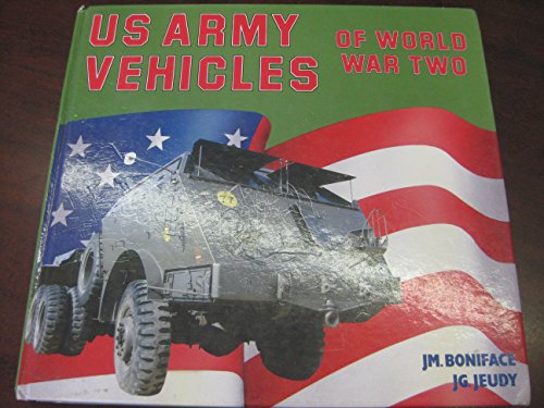 Us Army Vehicles of World War Two (A Foulis Military Book) by Jean Michael Boniface