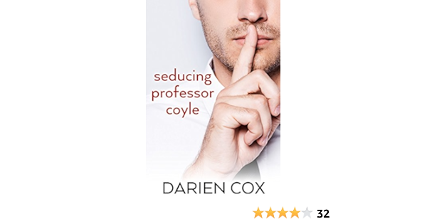 Seducing Professor Coyle Kindle Edition By Cox Darien Literature Fiction Kindle Ebooks Amazon Com
