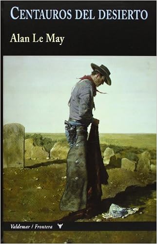 Centauros del desierto - Alan Le May