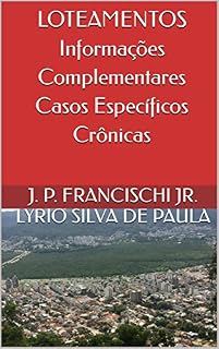 Livro LOTEAMENTOS Informações Complementares Casos Específicos Crônicas