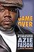 Game Over: The Rise and Transformation of a Harlem Hustler by Azie Faison
