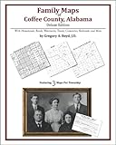 Family Maps of Coffee County, Alabama, Deluxe Edition : With Homesteads, Roads, Waterways, Towns, Cemeteries, Railroads, and More, Boyd, Gregory A., 1420315528