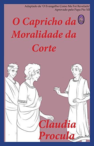 Livro O Capricho da Moralidade da Corte (Claudia Procula Livro 2)