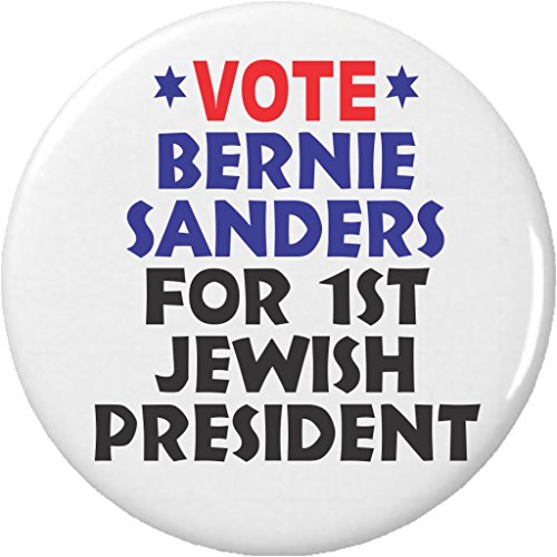Vote Bernie Sanders for 1st Jewish President 2.25' Large Button Pin Support