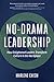 No-Drama Leadership: How Enlightened Leaders Transform Culture in the Workplace - Book by Marlene Chism