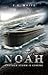 Noah Another Storm Is Coming by E. G White (2014-05-04)
