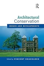 Conservation of Historic Buildings and Their Contents: Addressing the Conflicts