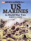 United States Marines in World War Two (Uniforms Illustrated) by Robert C. Stern (1985-10-02) by 