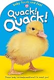 Quack! Quack!: These Baby Animals Can't Want to Meet You (Baby Touch and Feel)