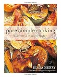 Pure Simple Cooking: Effortless food every day Pure Simple Cooking: Effortless food every day