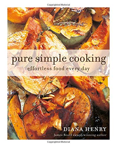 Pure Simple Cooking: Effortless food every day Pure Simple Cooking: Effortless food every day