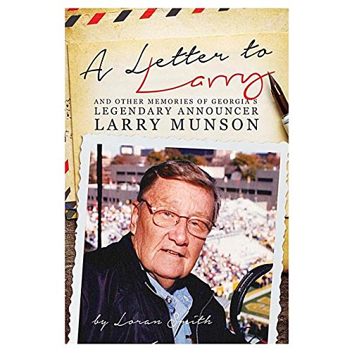 Download A Letter to Larry: And Other Memories of Georgia's Legendary Announcer