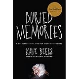 Buried Memories: A Vulnerable Girl and Her Story of Survival