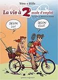 La Vie à 2, mode d'emploi - Tome 02: Loisirs, détente et oisiveté (La Vie à 2, mode d'emploi (2)) (French Edition) by 