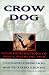 Crow Dog: Four Generations of Sioux Medicine Men by Leonard C. Dog