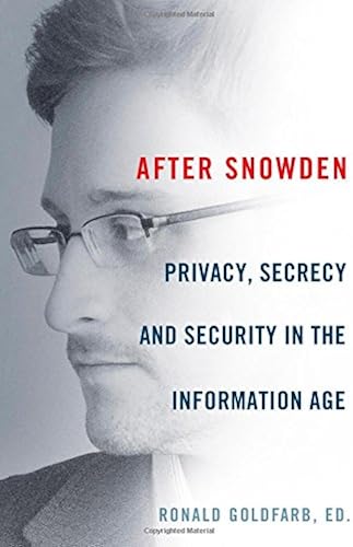 Download After Snowden: Privacy, Secrecy, and Security in the Information Age PDF