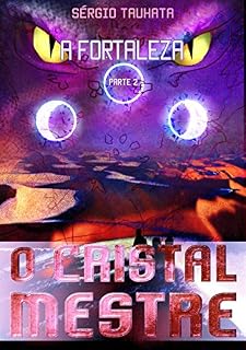 Livro A Fortaleza Parte 2 (O Cristal Mestre)