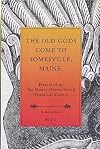 The Old Gods Come to Somesville, Maine