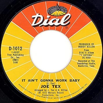 Joe Tex It Ain T Gonna Work Baby Amazon Com Music