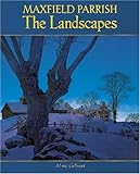 Front cover for the book Maxfield Parrish: The Landscapes by Alma Gilbert