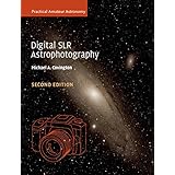 Digital SLR Astrophotography (Practical Amateur Astronomy)
