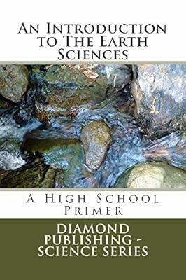 An Introduction to The Earth Sciences (High School Text Book)