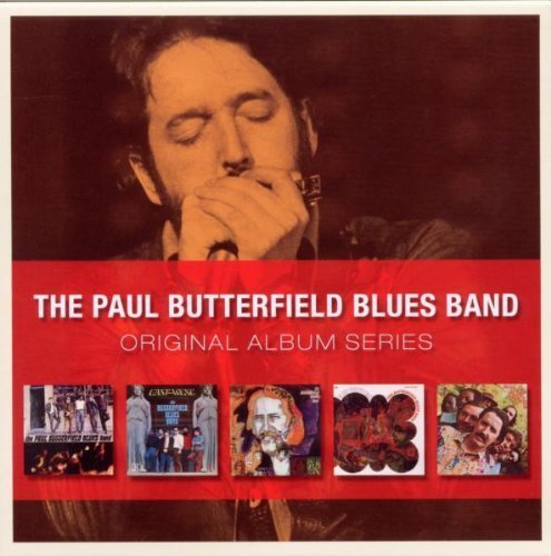 The Butterfield Blues Band - Original Album Series By The Paul Butterfield Blues Band - Zortam Music