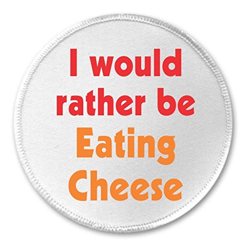 I would rather be Eating Cheese 3